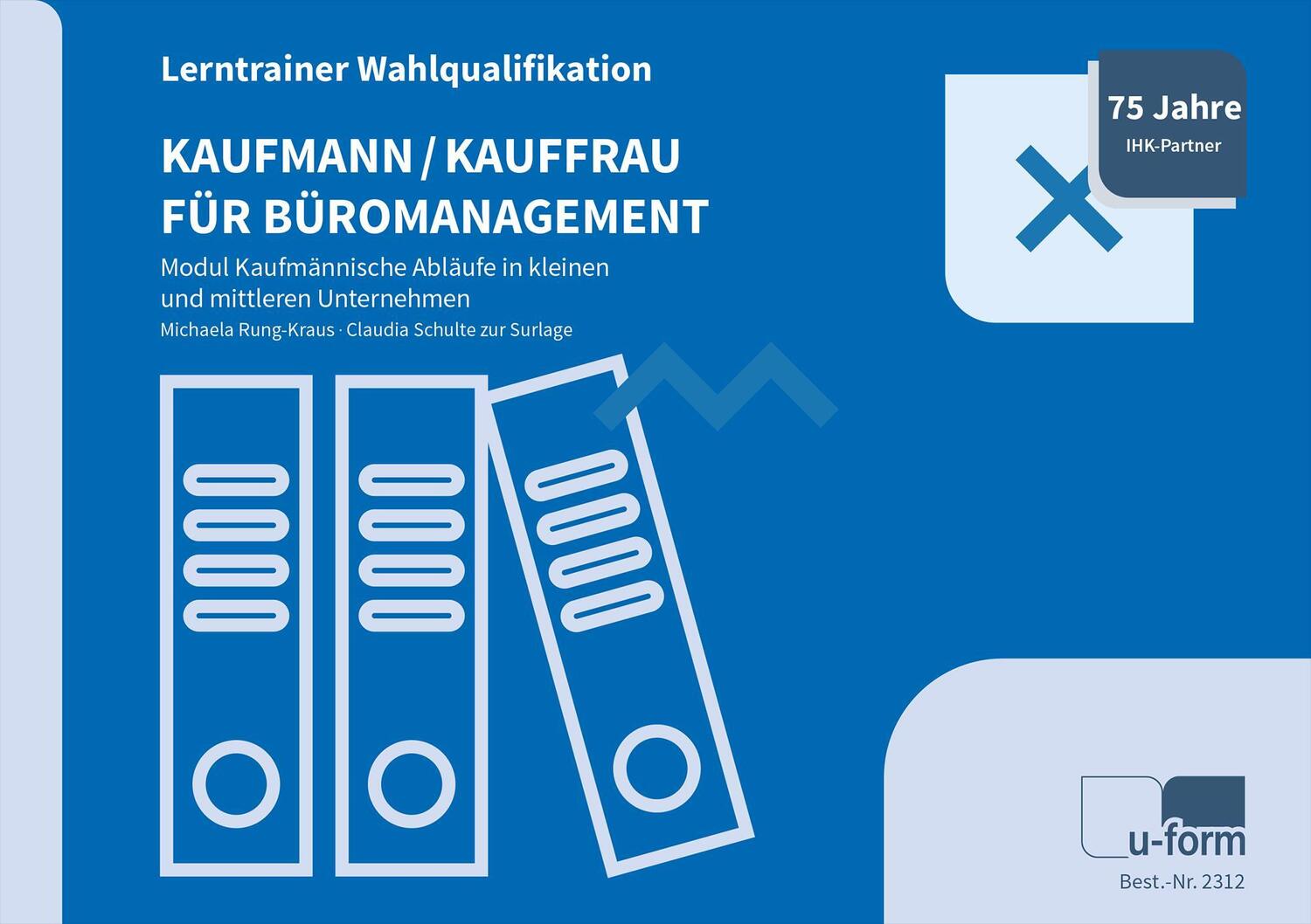 Cover: 9783955323127 | Kaufmann/-frau für Büromanagement | Michaela Rung-Kraus (u. a.) | Buch