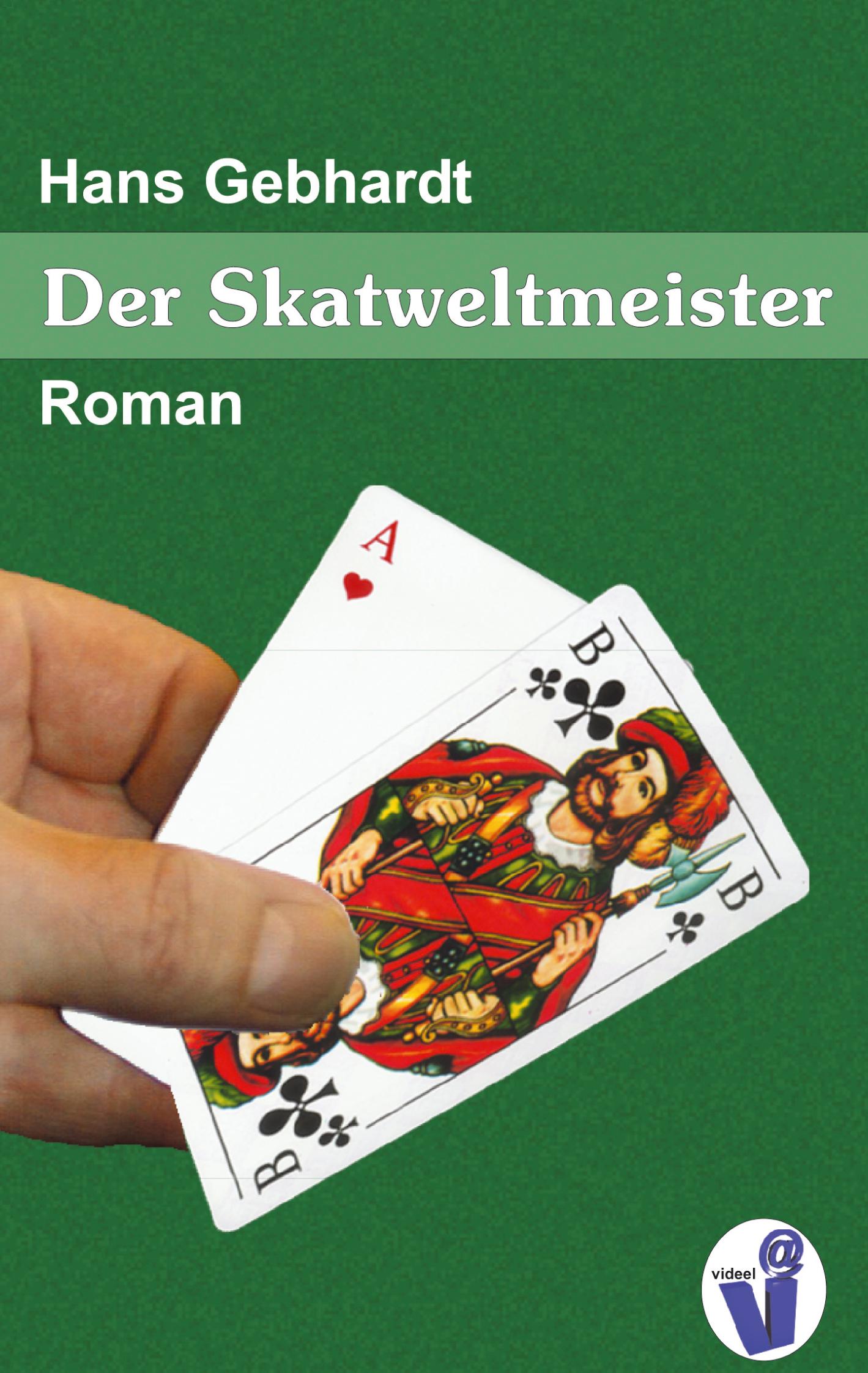 Cover: 9783935111010 | Der Skatweltmeister | Hans Gebhardt | Taschenbuch | 176 S. | Deutsch