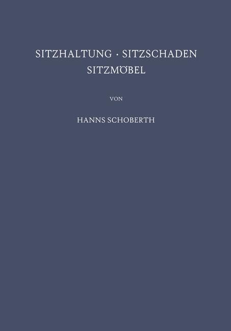 Cover: 9783642490576 | Sitzhaltung · Sitzschaden Sitzmöbel | Hanns Schoberth | Taschenbuch