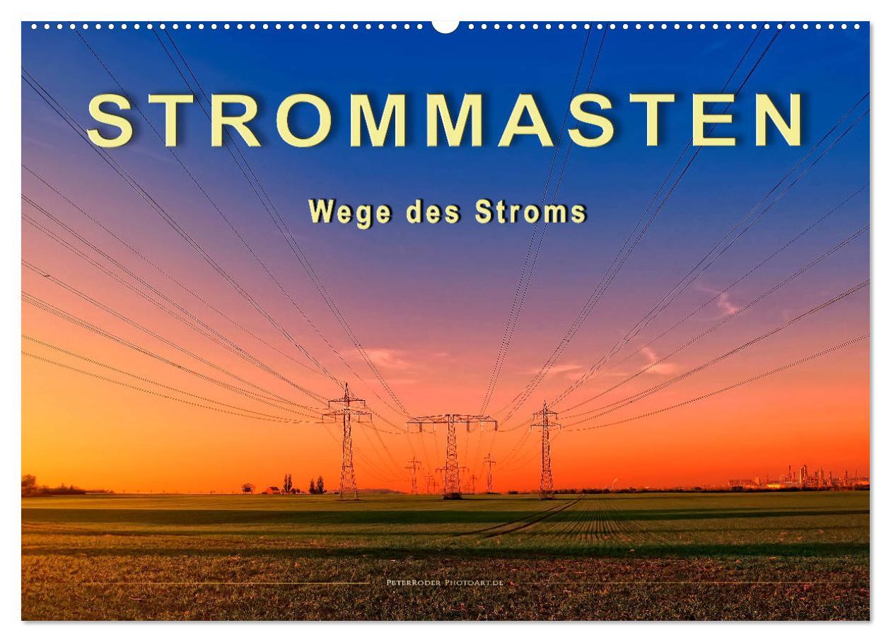 Cover: 9783435259373 | Strommasten - Wege des Stroms (Wandkalender 2025 DIN A2 quer),...