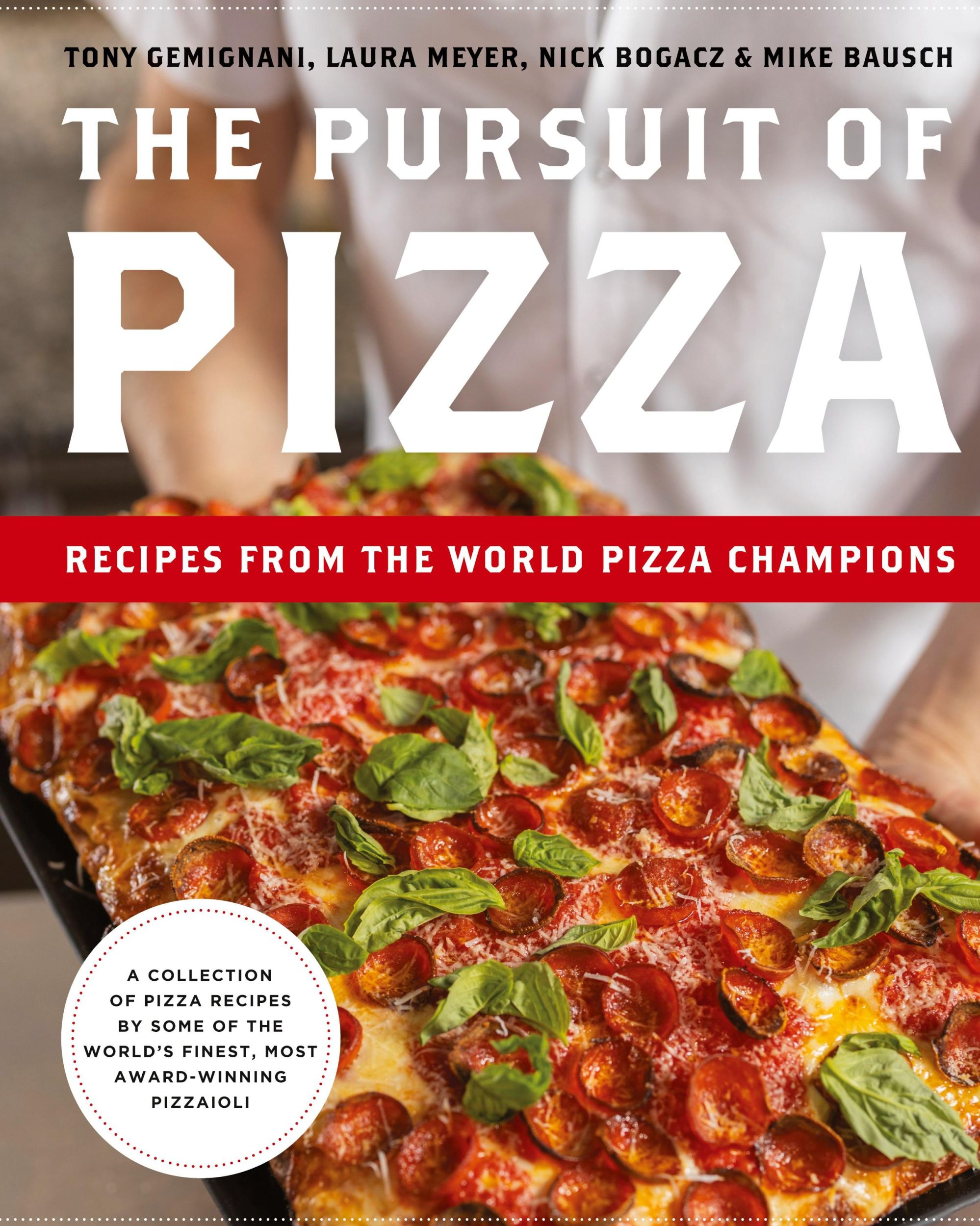 Cover: 9781962341981 | The Pursuit of Pizza | Recipes from the World Pizza Champions | Buch