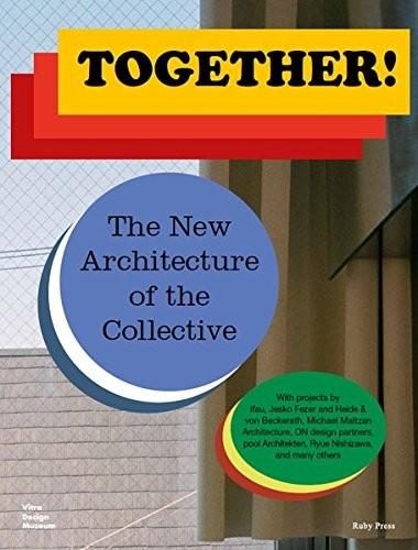 Cover: 9783945852156 | Together! | The New Architecture of the Collective | Kries (u. a.)