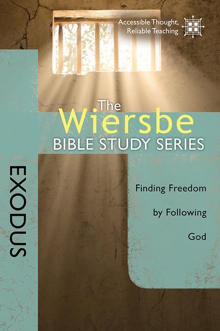 Cover: 9780781408479 | The Wiersbe Bible Study Series: Exodus | Warren W Wiersbe | Buch