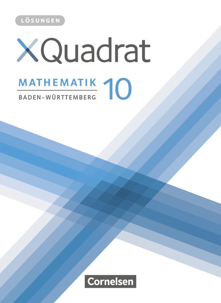 Cover: 9783060048953 | XQuadrat 10. Schuljahr - Baden-Württemberg - Lösungen zum Schülerbuch