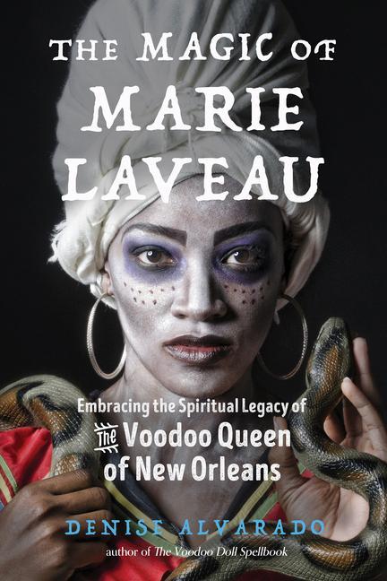 Cover: 9781578636730 | The Magic of Marie Laveau | Denise Alvarado | Taschenbuch | Englisch