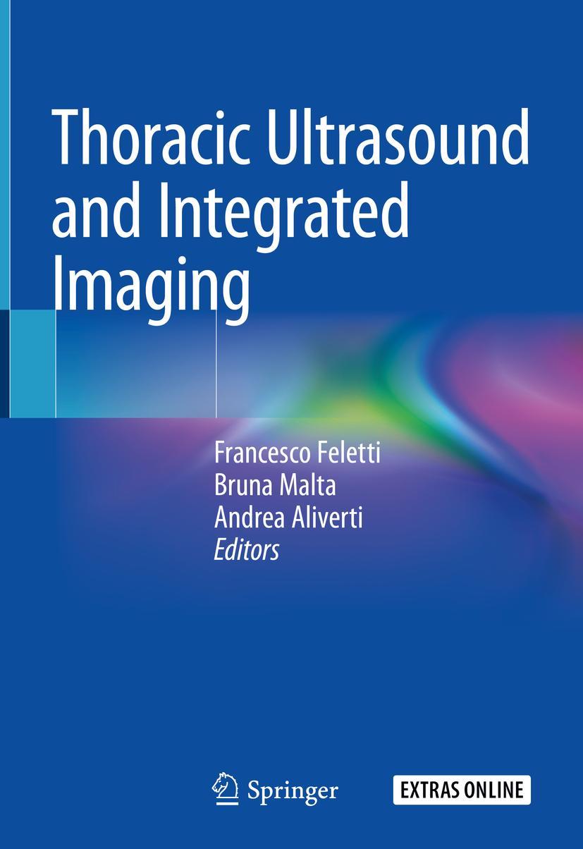 Cover: 9783319930541 | Thoracic Ultrasound and Integrated Imaging | Francesco Feletti (u. a.)