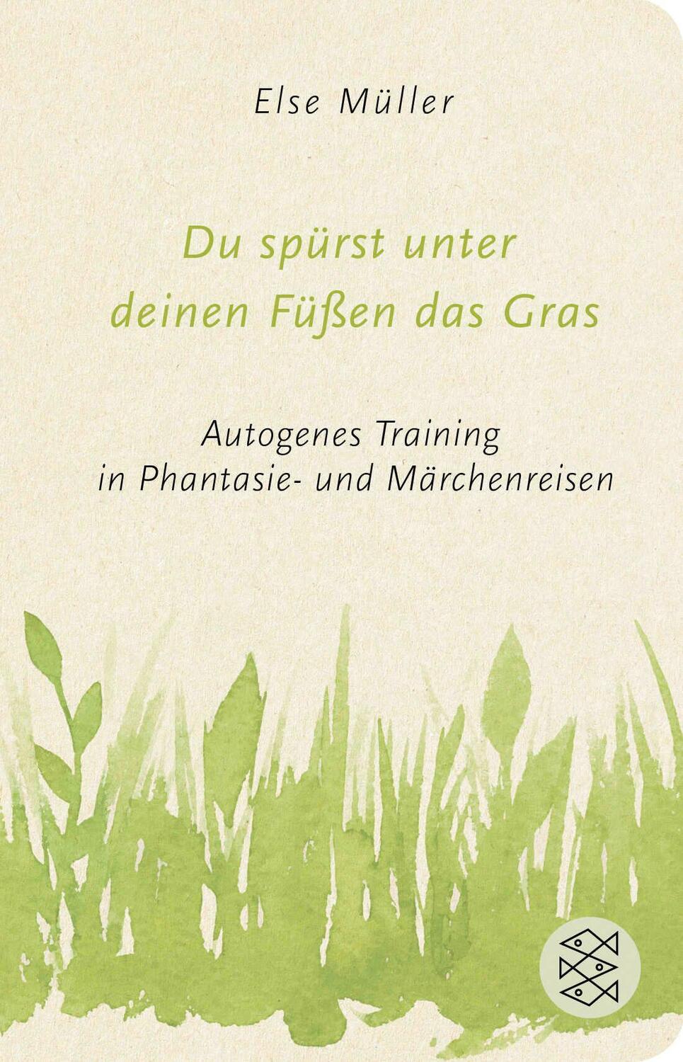 Cover: 9783596521531 | Du spürst unter deinen Füßen das Gras | Else Müller | Buch | 192 S.