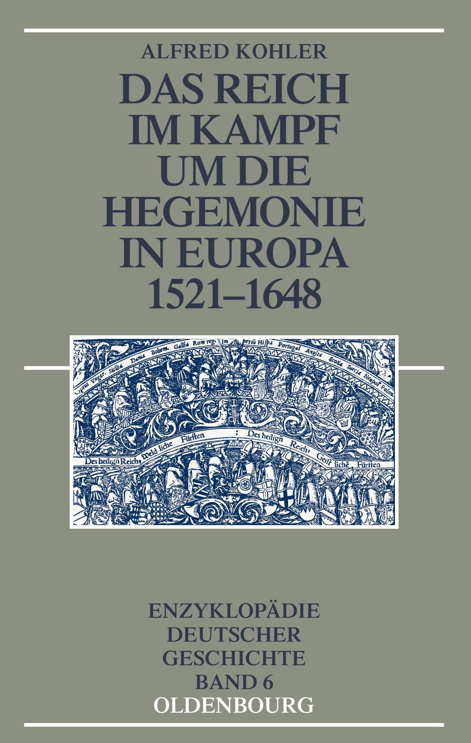 Cover: 9783486597820 | Das Reich im Kampf um die Hegemonie in Europa 1521-1648 | Kohler | XII