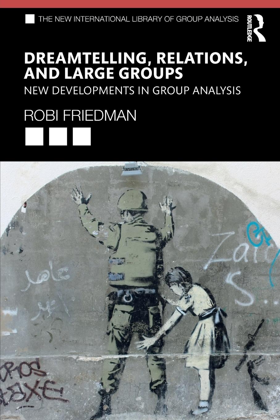 Cover: 9781138346284 | Dreamtelling, Relations, and Large Groups | Robi Friedman | Buch