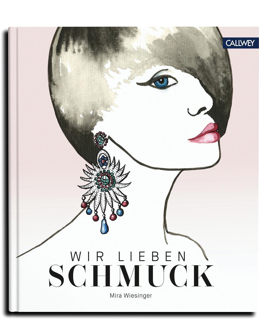 Cover: 9783766724076 | Wir lieben Schmuck | Mira Wiesinger | Buch | 256 S. | Deutsch | 2019