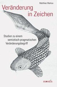 Cover: 9783957430168 | Veränderung in Zeichen | Matthias Warkus | Taschenbuch | 277 S. | 2015