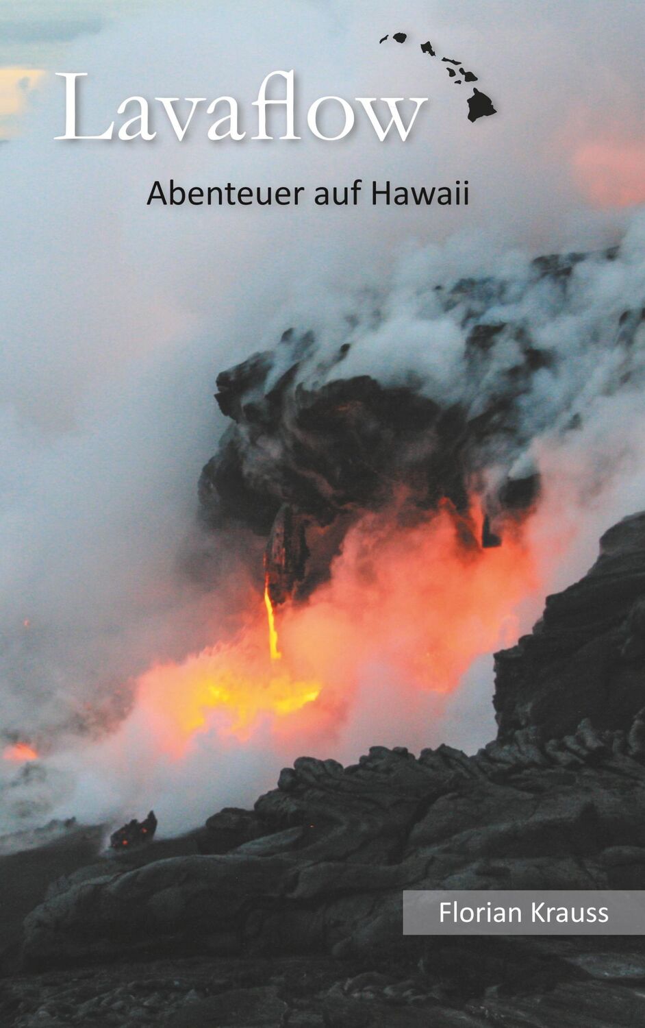 Cover: 9783751917872 | Lavaflow | Abenteuer auf Hawaii | Florian Krauss | Taschenbuch | 2020