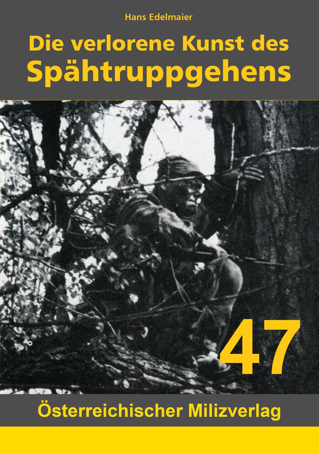 Cover: 9783901185687 | Die verlorene Kunst des Spähtruppgehens | Edelmaier Johann | Buch