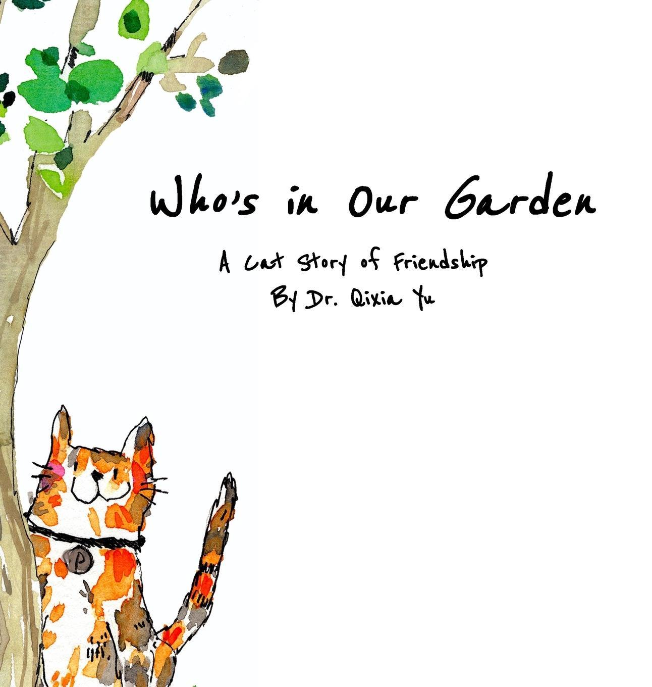 Cover: 9781998192052 | Who's in Our Garden | A Cat Story of Friendship | Qixia Yu | Buch