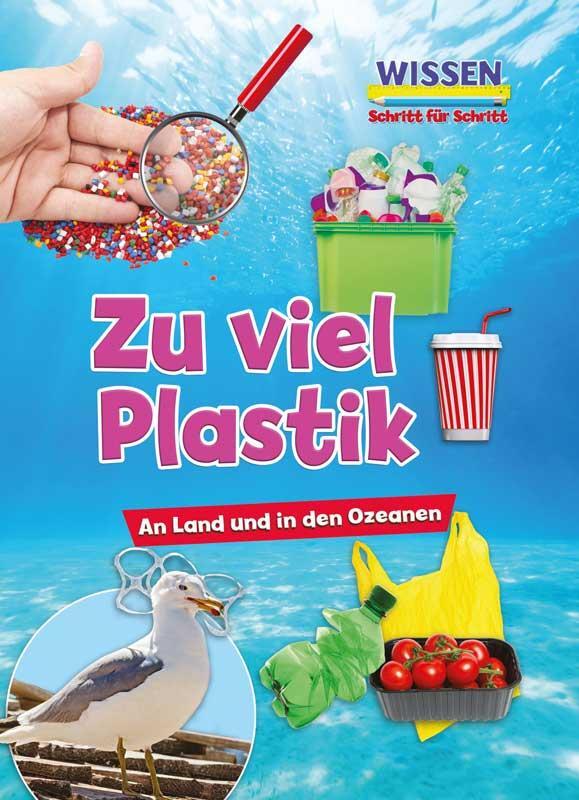 Cover: 9789463414296 | Zu viel Plastik | Wissen - Schritt für Schritt | Ruth Owen | Buch