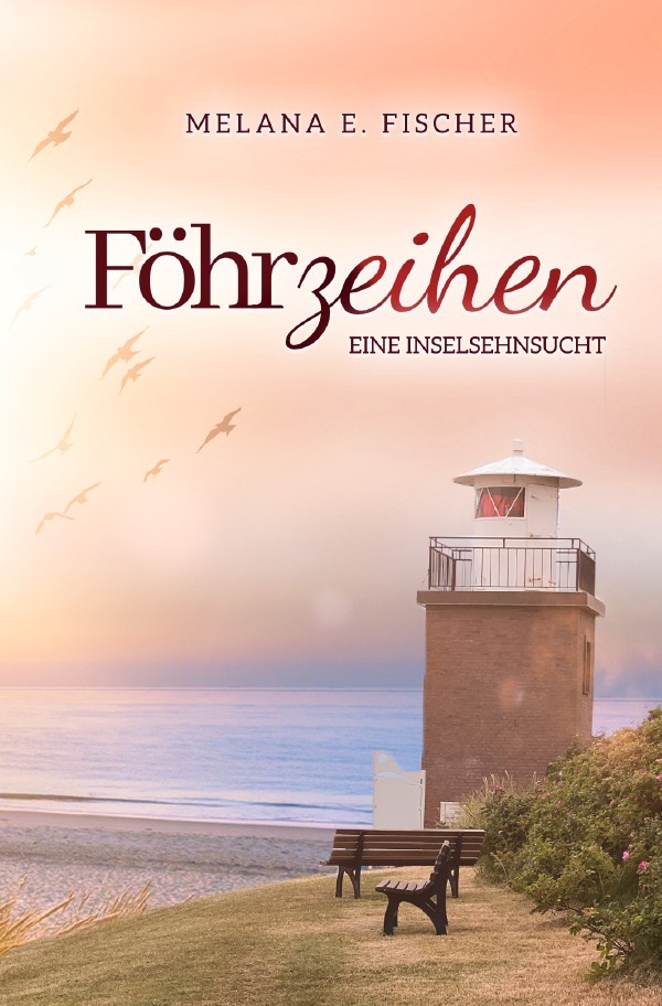 Cover: 9783818741143 | Föhrzeihen Eine Inselsehnsucht | Melana E. Fischer | Taschenbuch