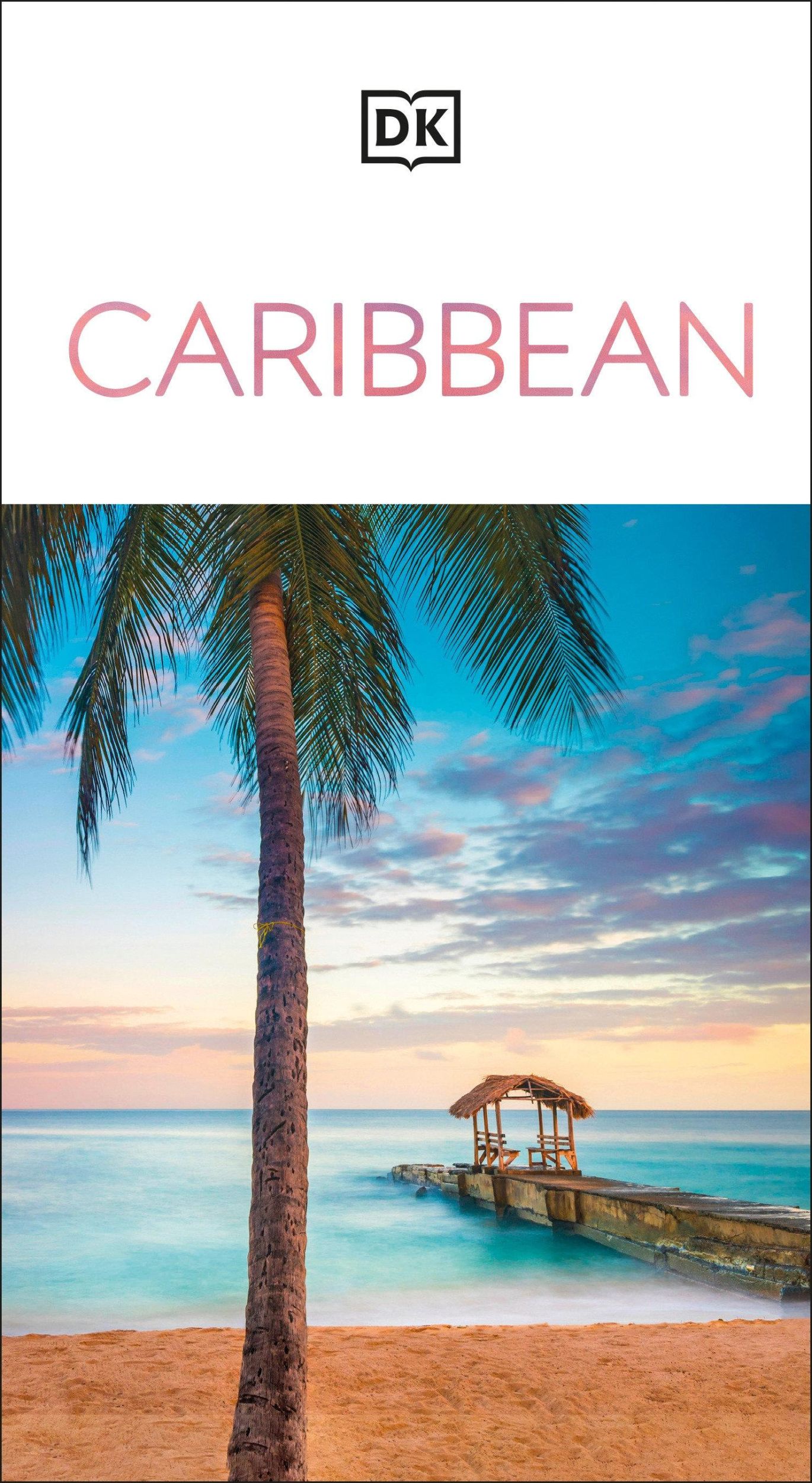 Cover: 9780241679005 | DK Caribbean | Dk Travel | Taschenbuch | Einband - flex.(Paperback)