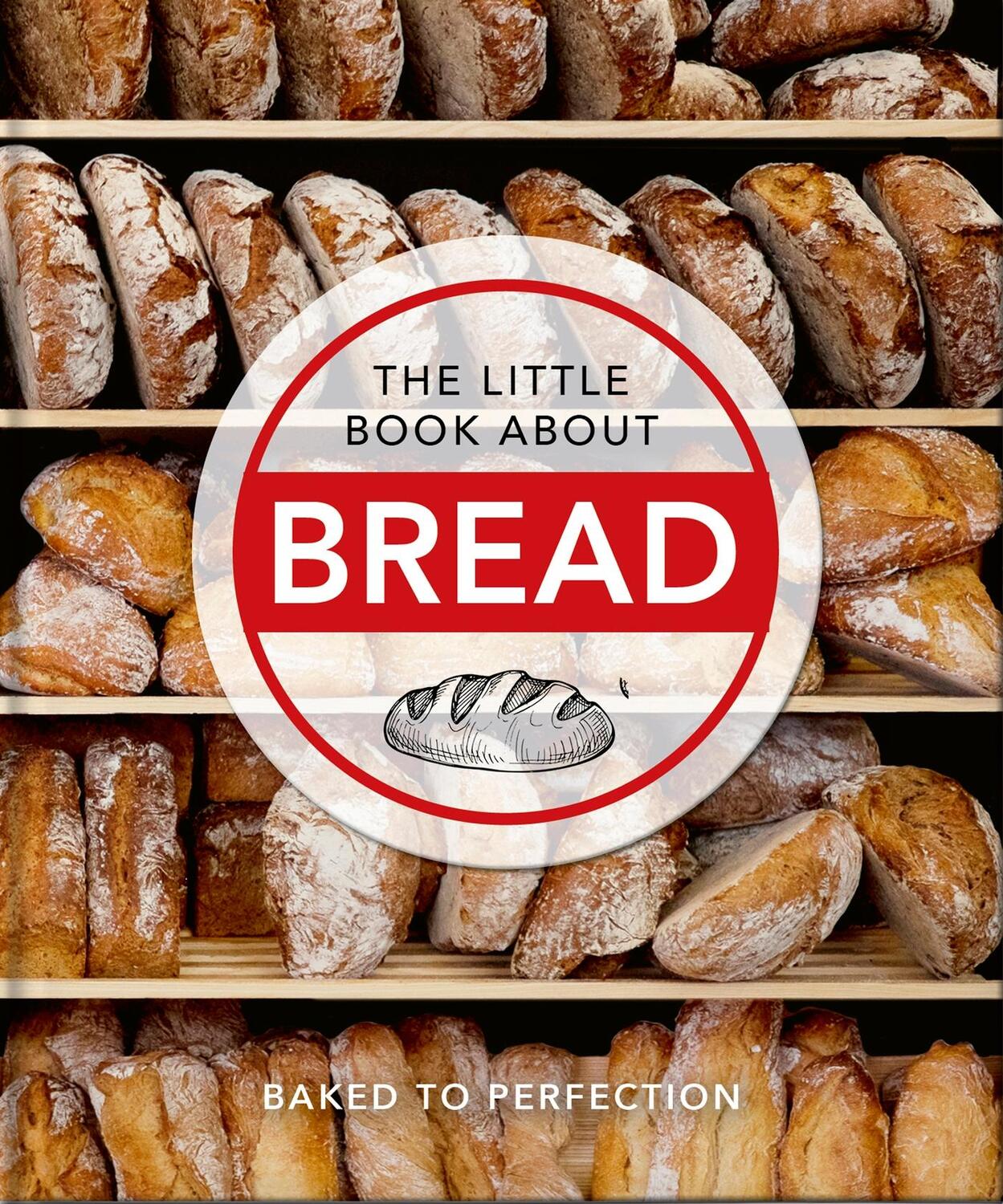 Cover: 9781800690110 | The Little Book of Bread | Hippo! Orange | Buch | Gebunden | Englisch