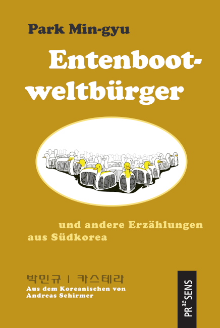 Cover: 9783706911030 | Entenbootweltbürger und andere Erzählungen aus Südkorea | Park Min-gyu