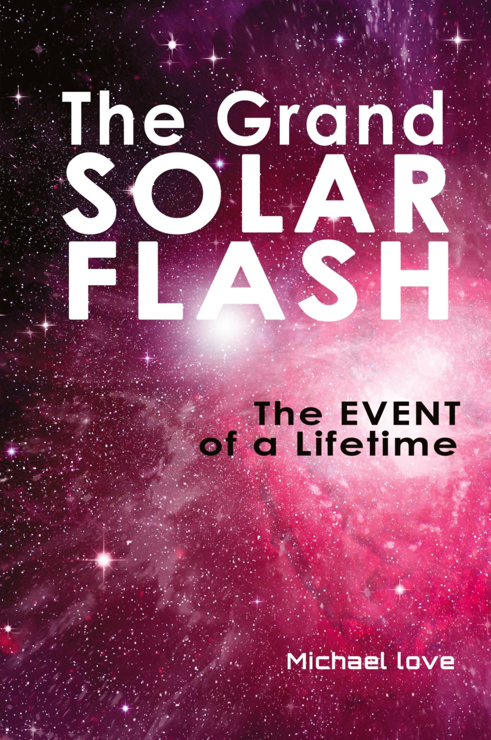 Cover: 9798218147044 | The Grand Solar Flash | The Event of a Lifetime | Michael Love | Buch