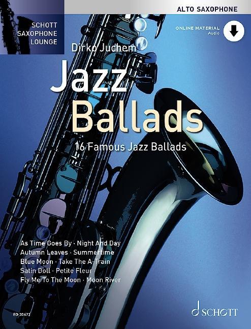 Cover: 9783795758981 | Jazz Ballads | 16 berühmte Jazz-Balladen. Alt-Saxophon. | Dirko Juchem