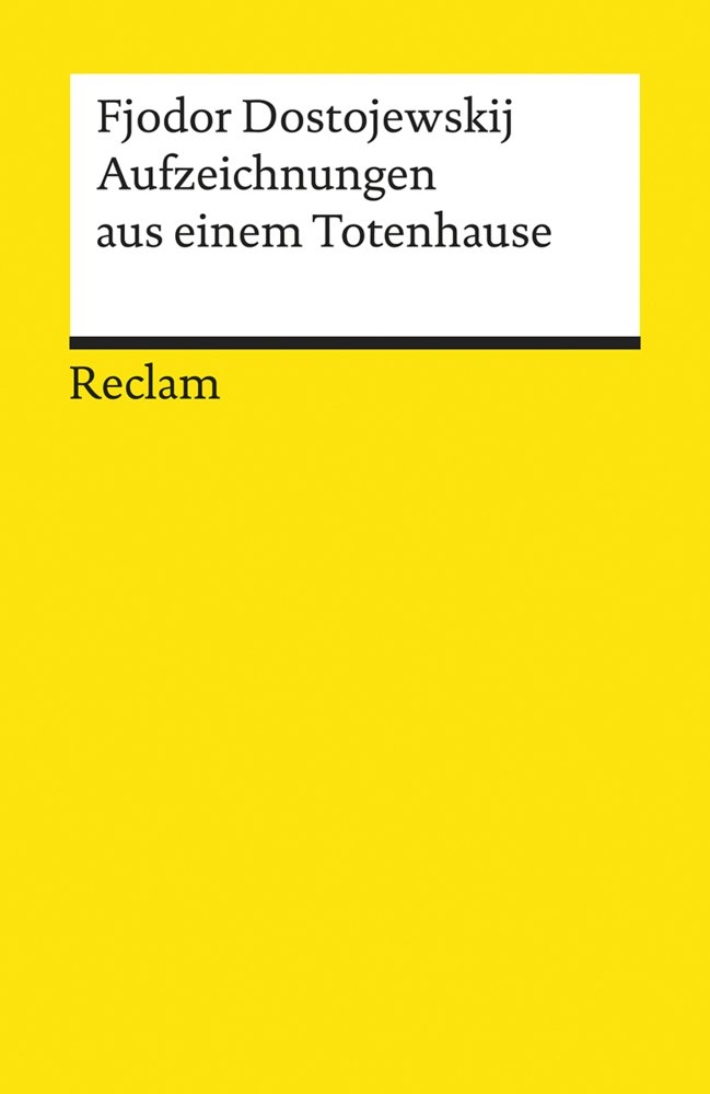 Cover: 9783150026472 | Aufzeichnungen aus einem Totenhause | Nachw. v. Birgit Harreß | Buch