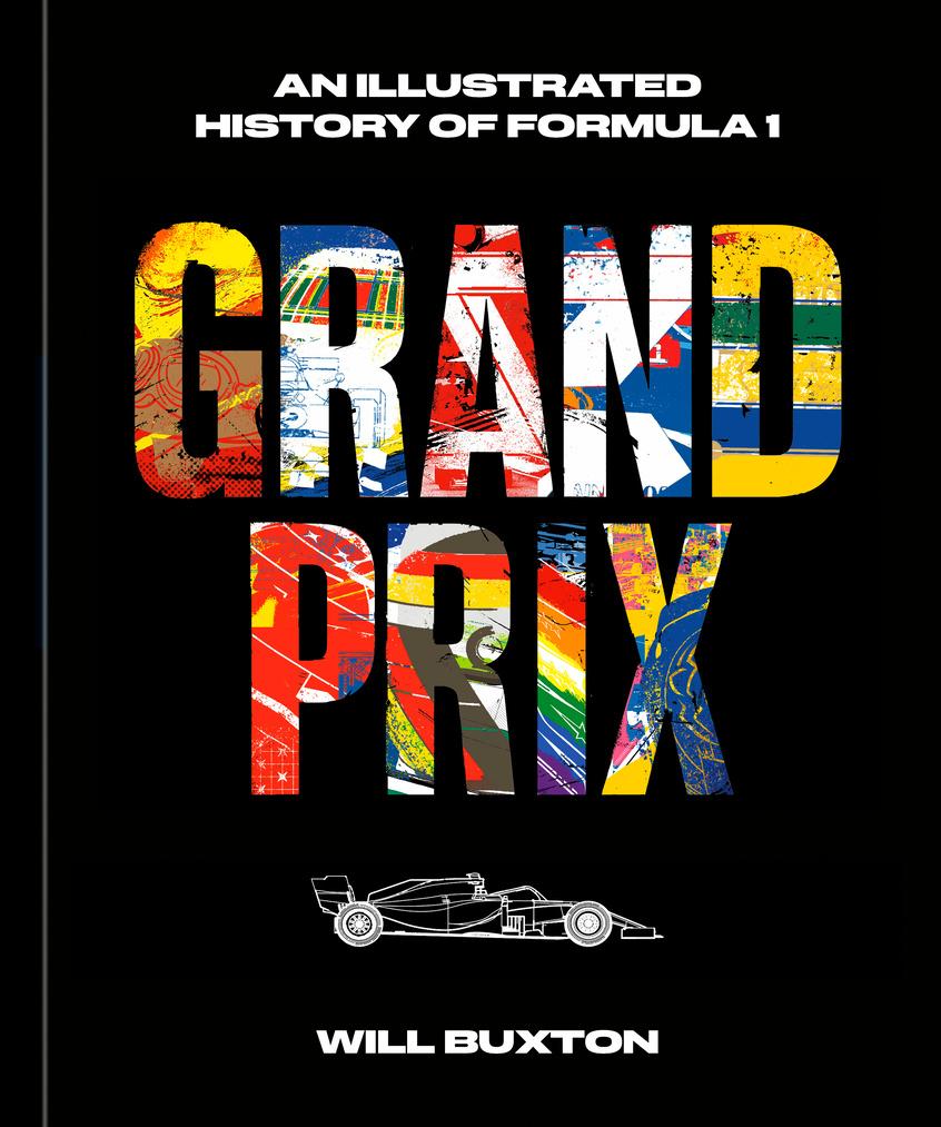 Cover: 9781984863249 | Grand Prix | An Illustrated History of Formula 1 | Will Buxton | Buch