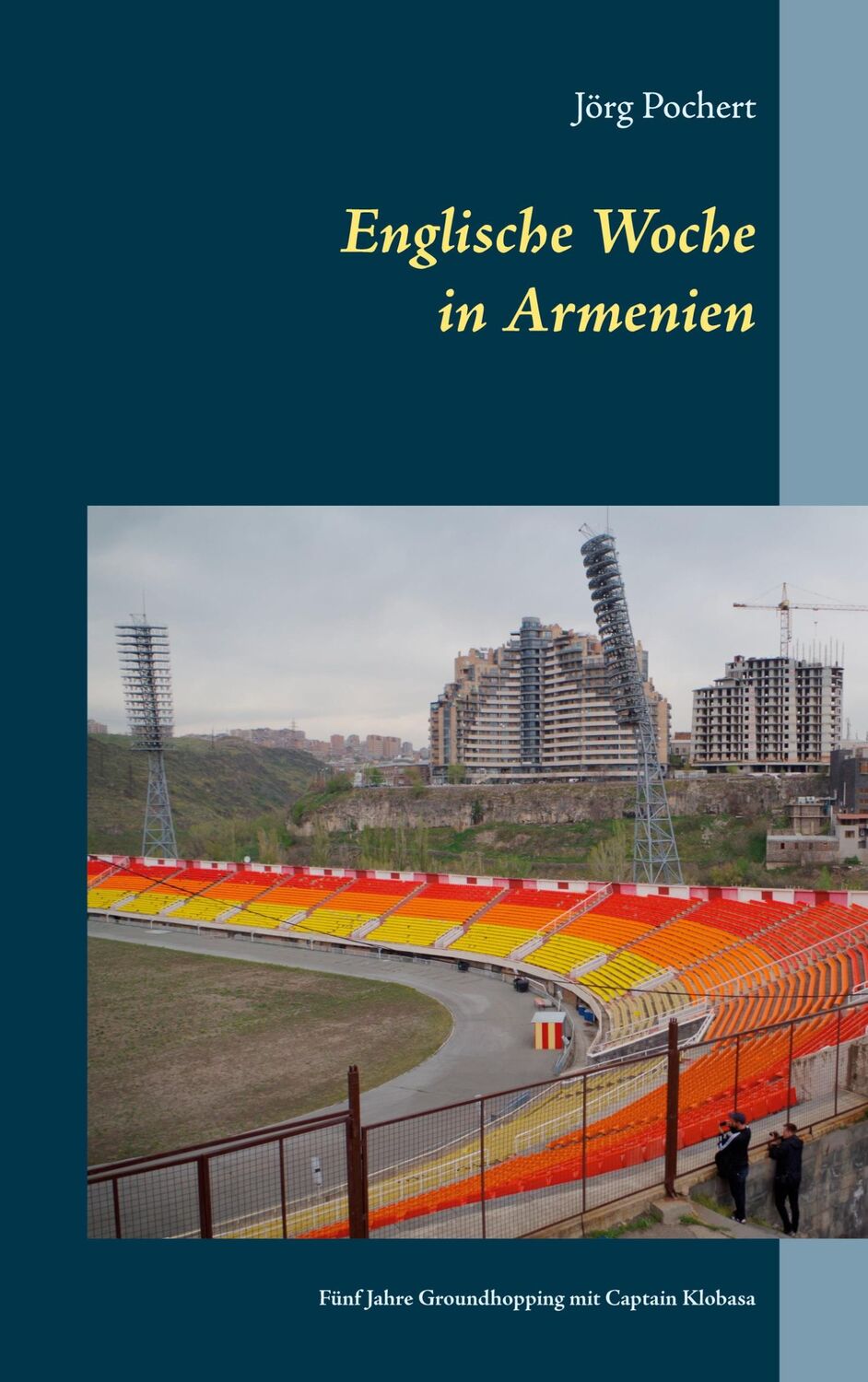 Cover: 9783752898286 | Englische Woche in Armenien | Jörg Pochert | Taschenbuch | Paperback