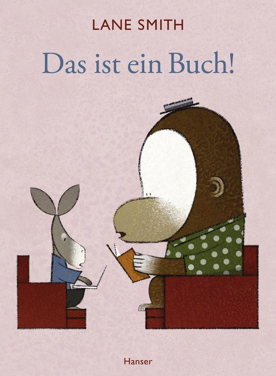 Cover: 9783446239371 | Das ist ein Buch! | Lane Smith | Buch | 40 S. | Deutsch | 2011