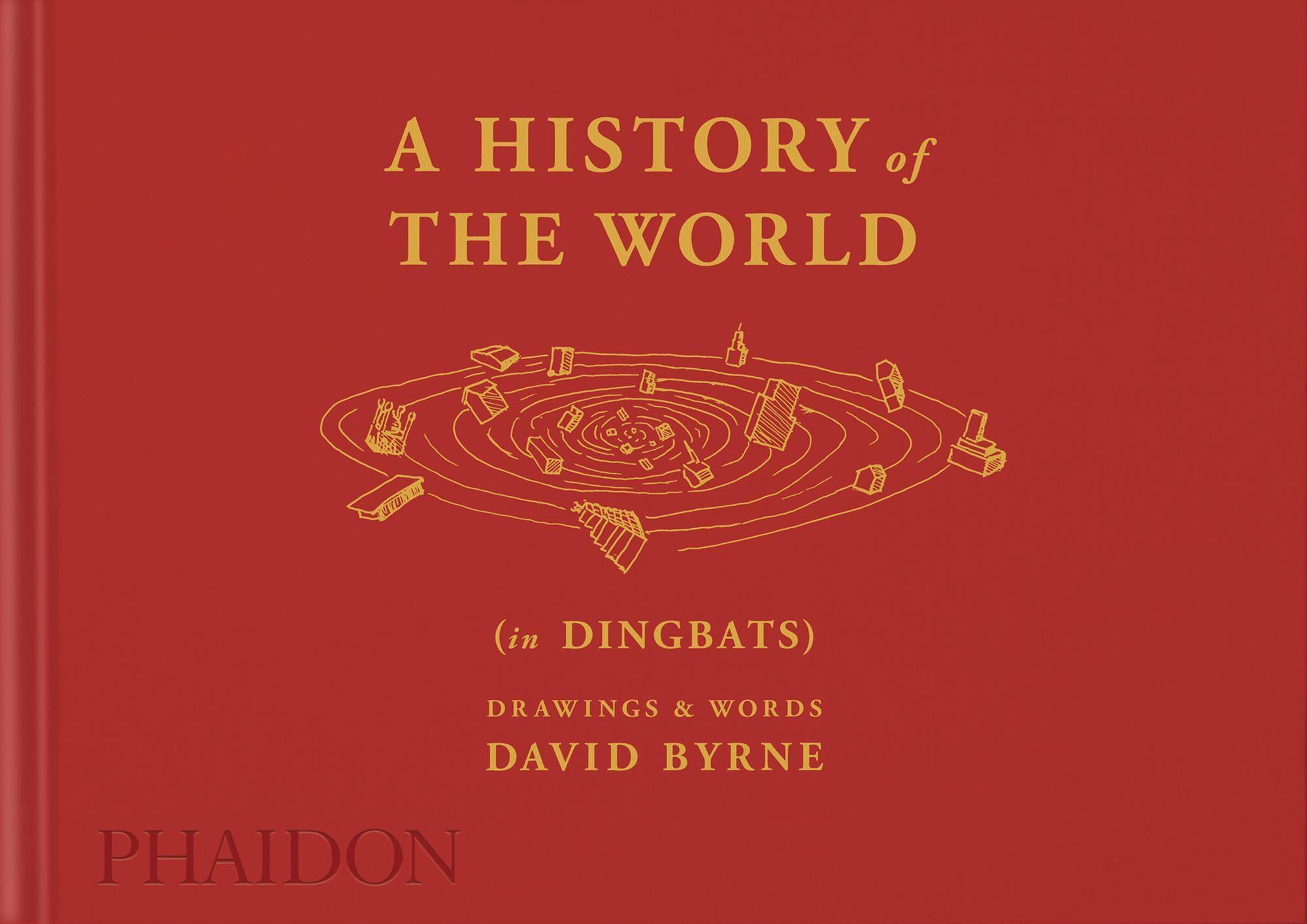 Cover: 9781838665111 | A History of the World (in Dingbats) | Drawings &amp; Words | David Byrne