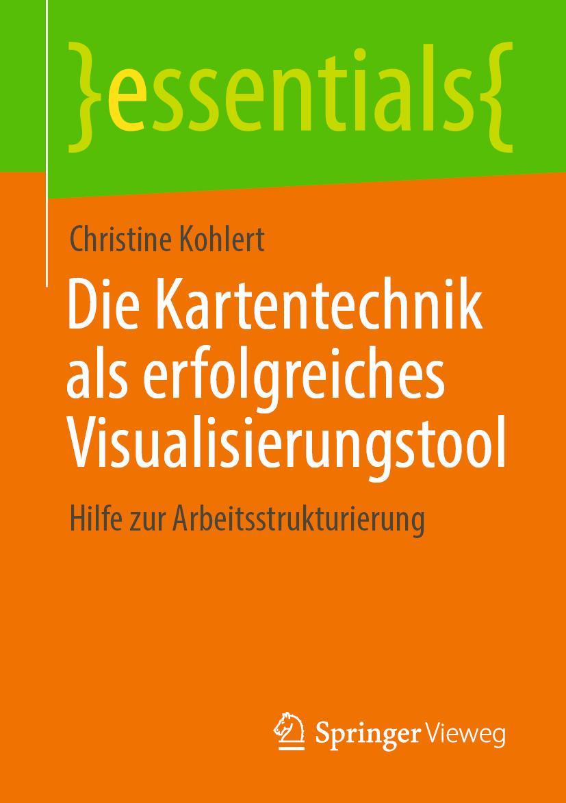 Cover: 9783658318345 | Die Kartentechnik als erfolgreiches Visualisierungstool | Kohlert