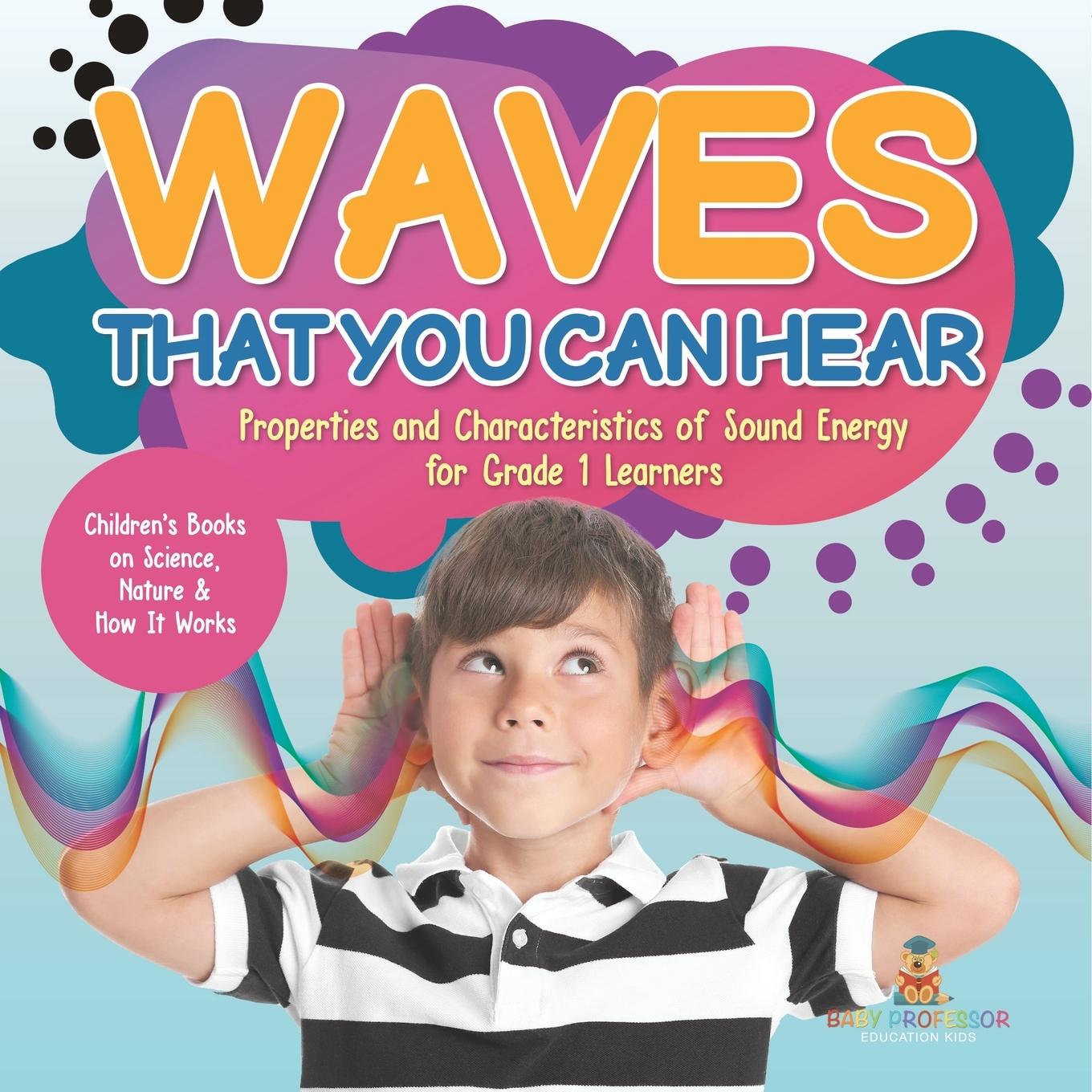 Cover: 9781541987234 | Waves That You Can Hear Properties and Characteristics of Sound...