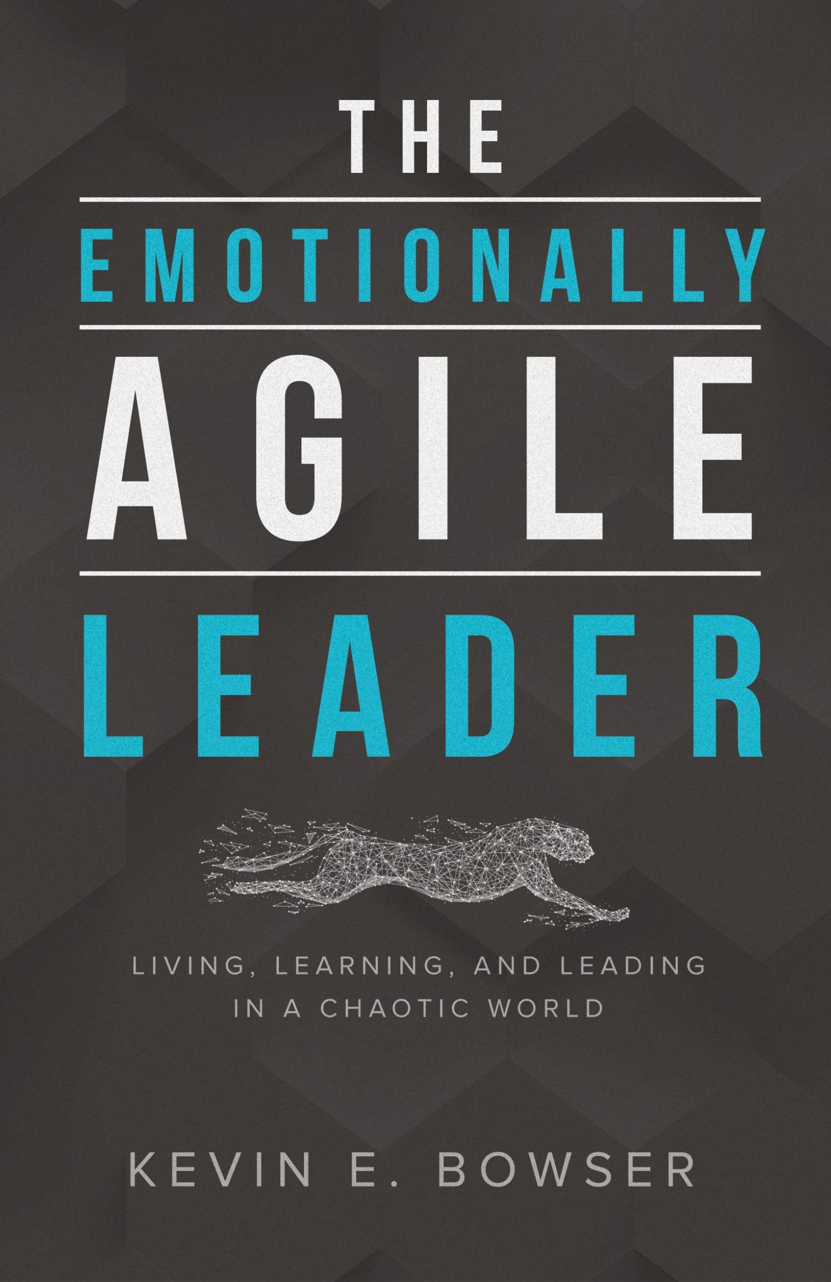 Cover: 9781632962614 | The Emotionally Agile Leader | Kevin E. Bowser | Taschenbuch | 2018