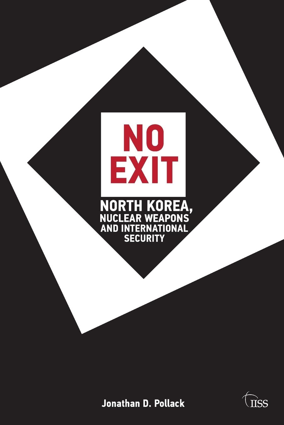 Cover: 9780415670838 | No Exit | North Korea, Nuclear Weapons, and International Security