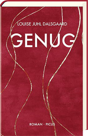 Cover: 9783711721051 | Genug | Roman | Louise Juhl Dalsgaard | Buch | Deutsch | 2021