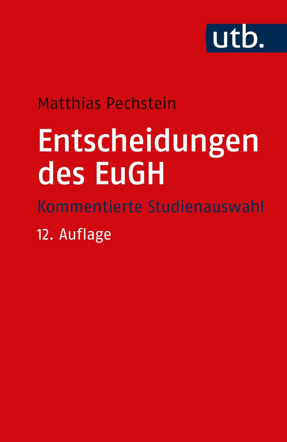 Cover: 9783825260729 | Entscheidungen des EuGH | Kommentierte Studienauswahl | Pechstein