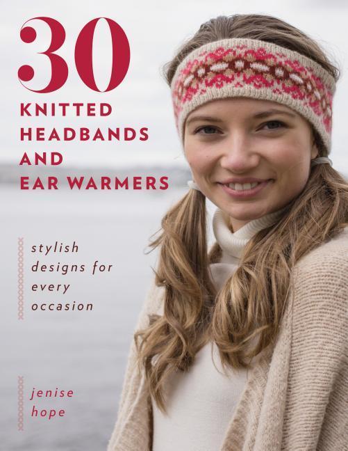 Cover: 9780811717410 | 30 Knitted Headbands and Ear Warmers | Jenise Hope | Taschenbuch