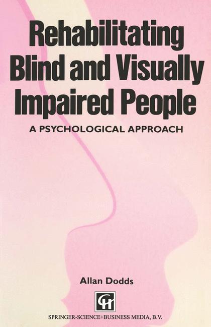 Cover: 9780412469701 | Rehabilitating Blind and Visually Impaired People | Allan Dodds | Buch