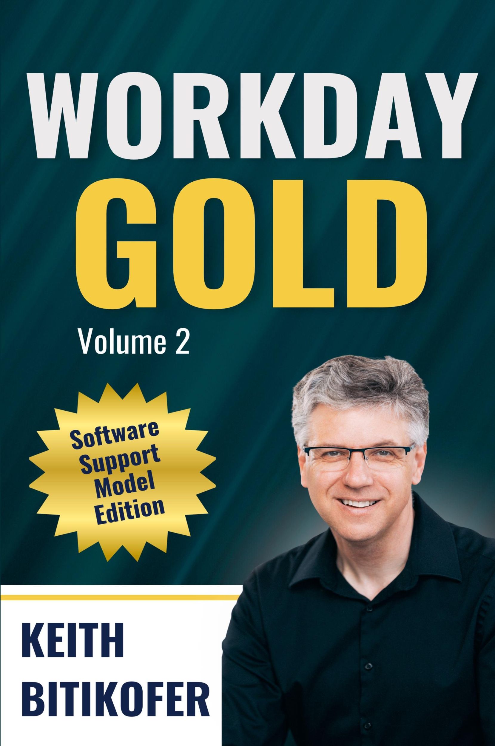 Cover: 9798227584465 | Workday Gold | Software Support Model Edition | Keith Bitikofer | Buch