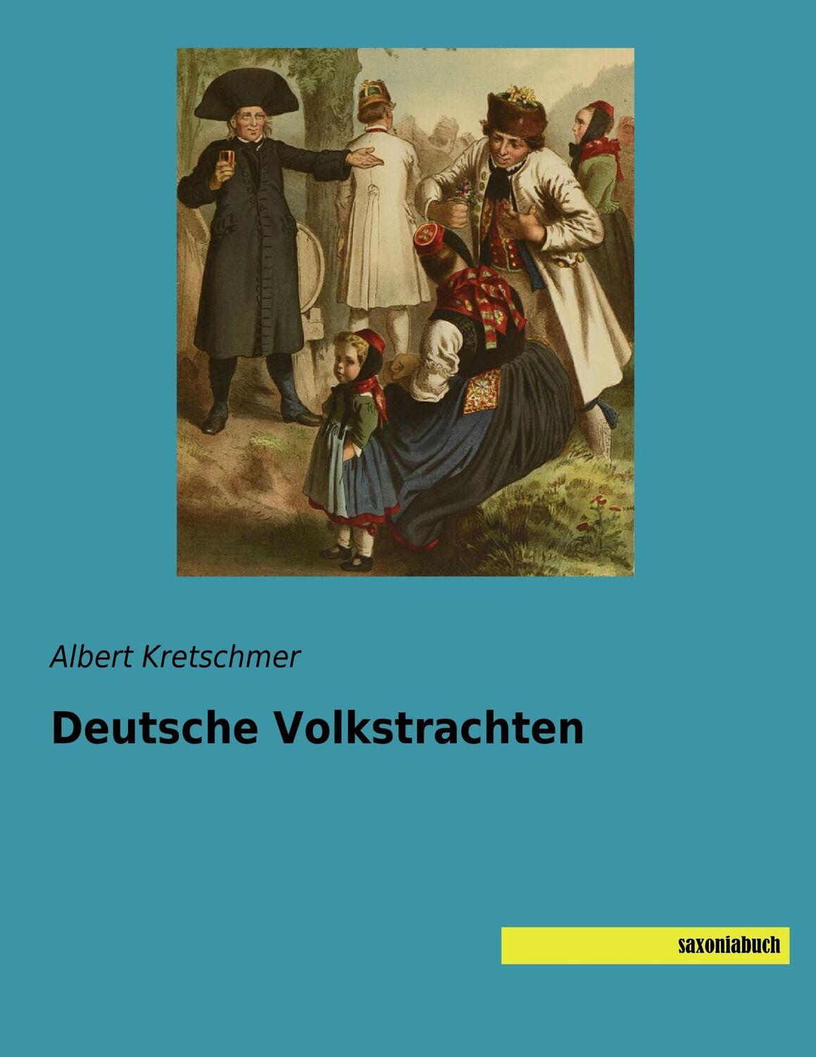 Cover: 9783957704733 | Deutsche Volkstrachten | Albert Kretschmer | Taschenbuch | Paperback