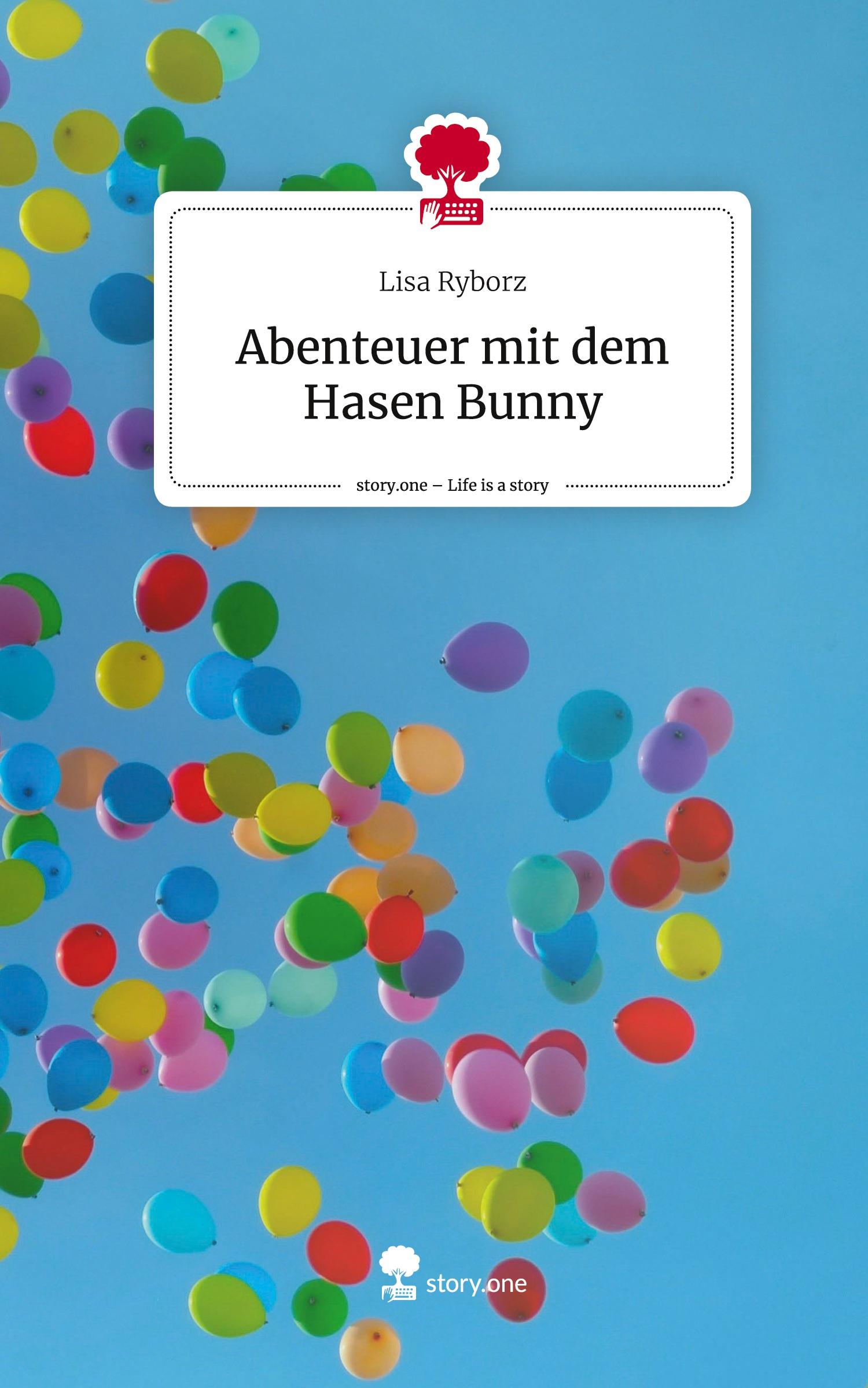 Cover: 9783710840456 | Abenteuer mit dem Hasen Bunny. Life is a Story - story.one | Ryborz