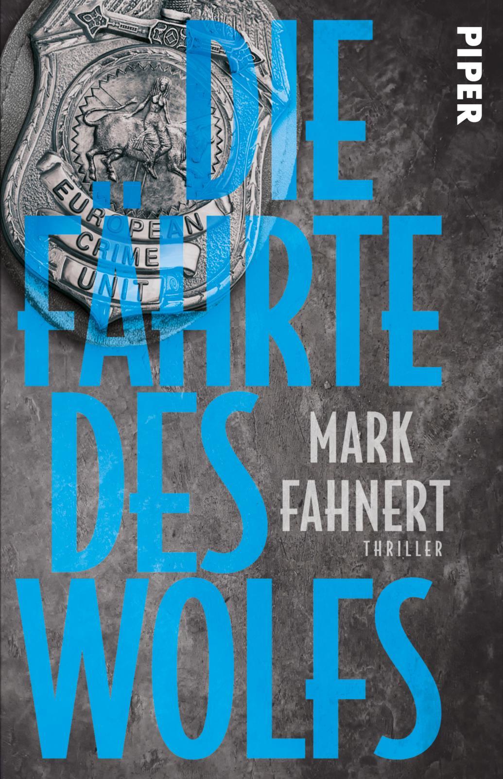 Cover: 9783492321082 | Die Fährte des Wolfs | Thriller Authentischer Thriller | Mark Fahnert