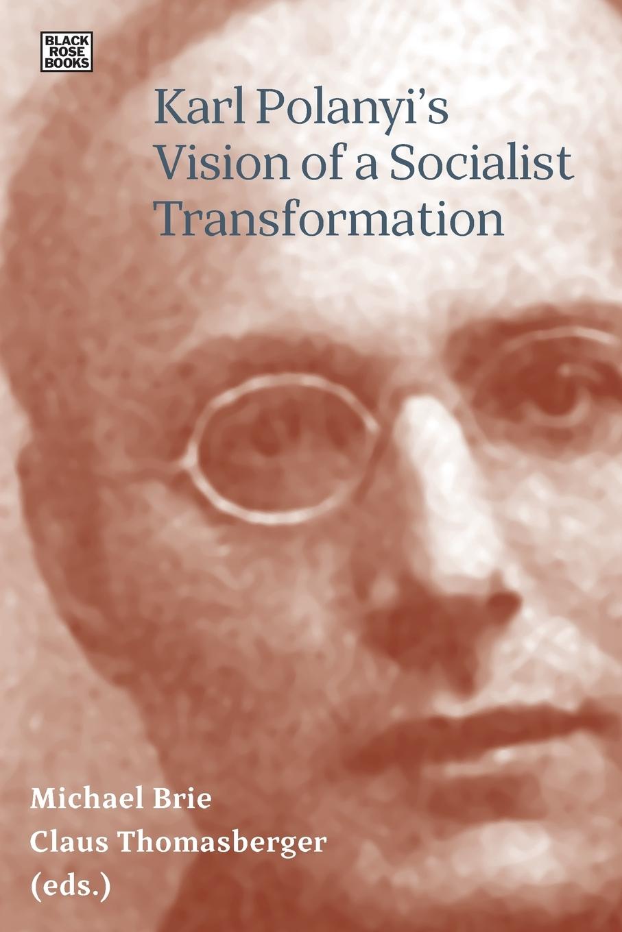 Cover: 9781551646350 | Karl Polanyi's Vision of a Socialist Transformation | Michael Brie