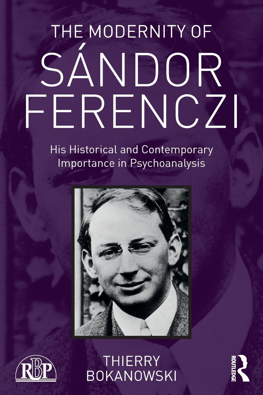 Cover: 9781138702448 | The Modernity of Sándor Ferenczi | Thierry Bokanowski | Taschenbuch