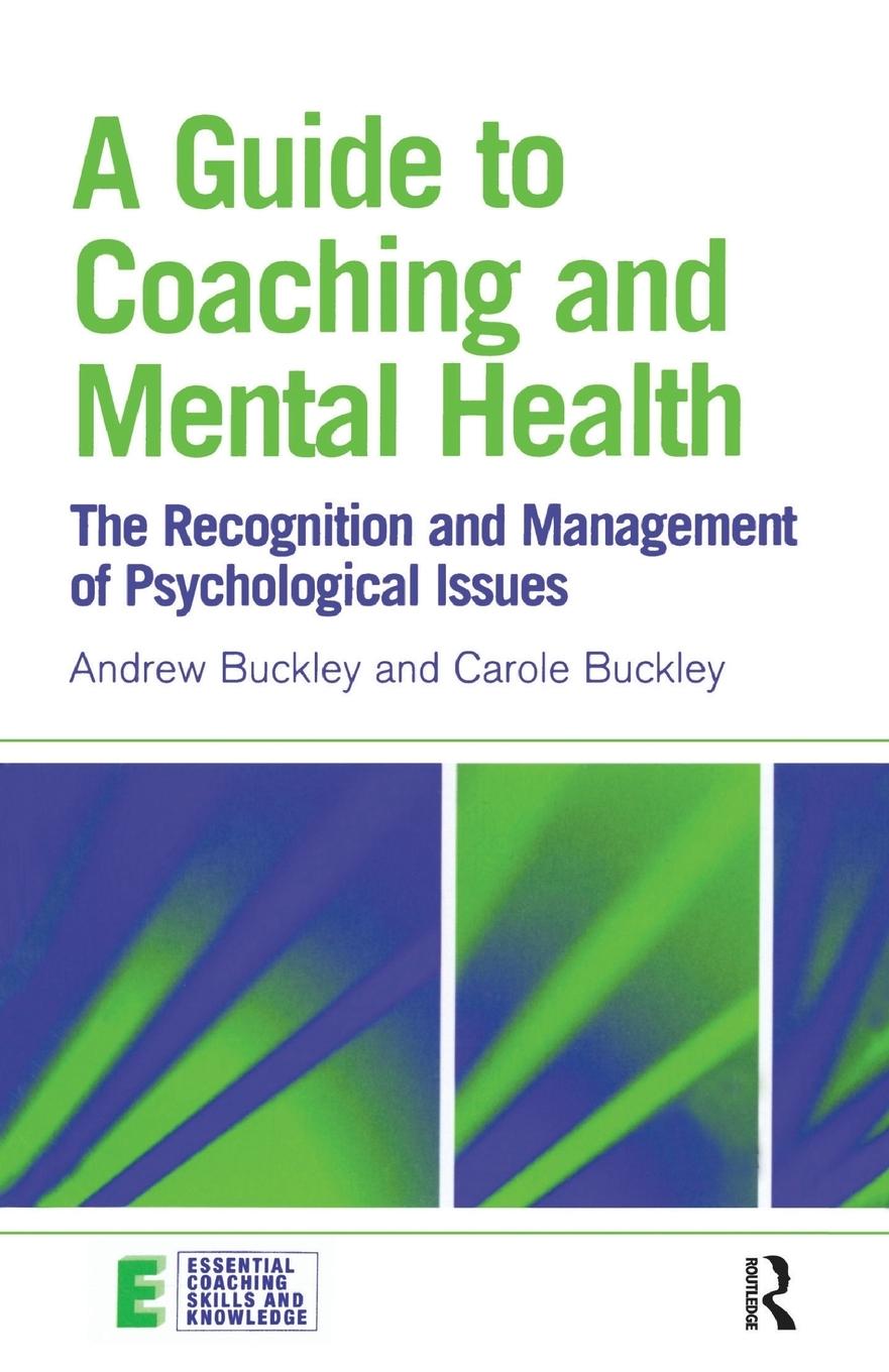 Cover: 9780415394598 | A Guide to Coaching and Mental Health | Andrew Buckley (u. a.) | Buch