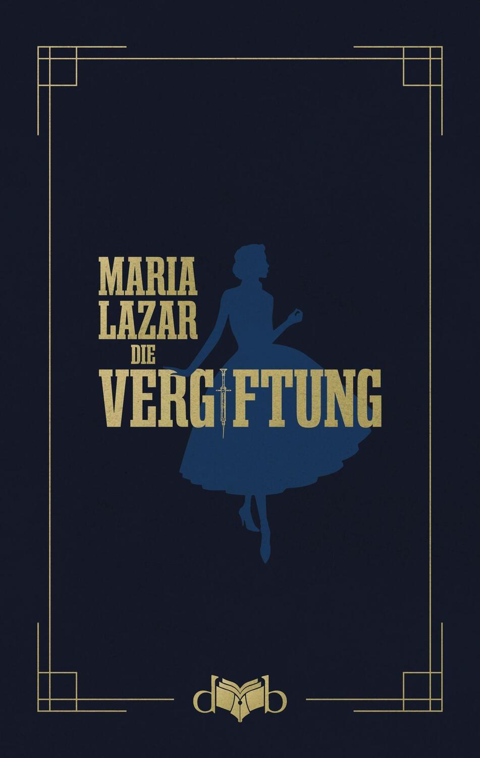 Cover: 9783903244054 | Die Vergiftung | Roman | Lazar Maria | Buch | Deutsch | 2020