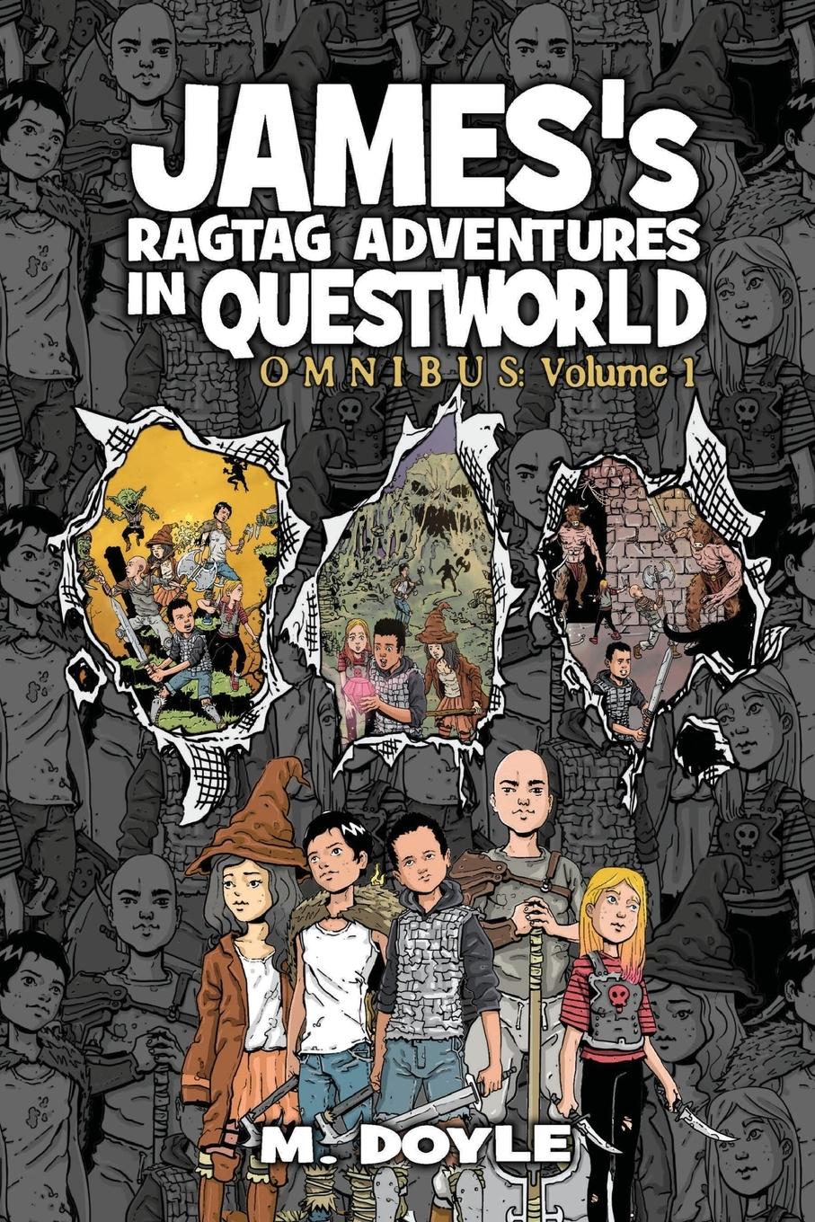 Cover: 9781955590082 | James's Ragtag Adventures in Questworld | Omnibus Volume 1 | M. Doyle