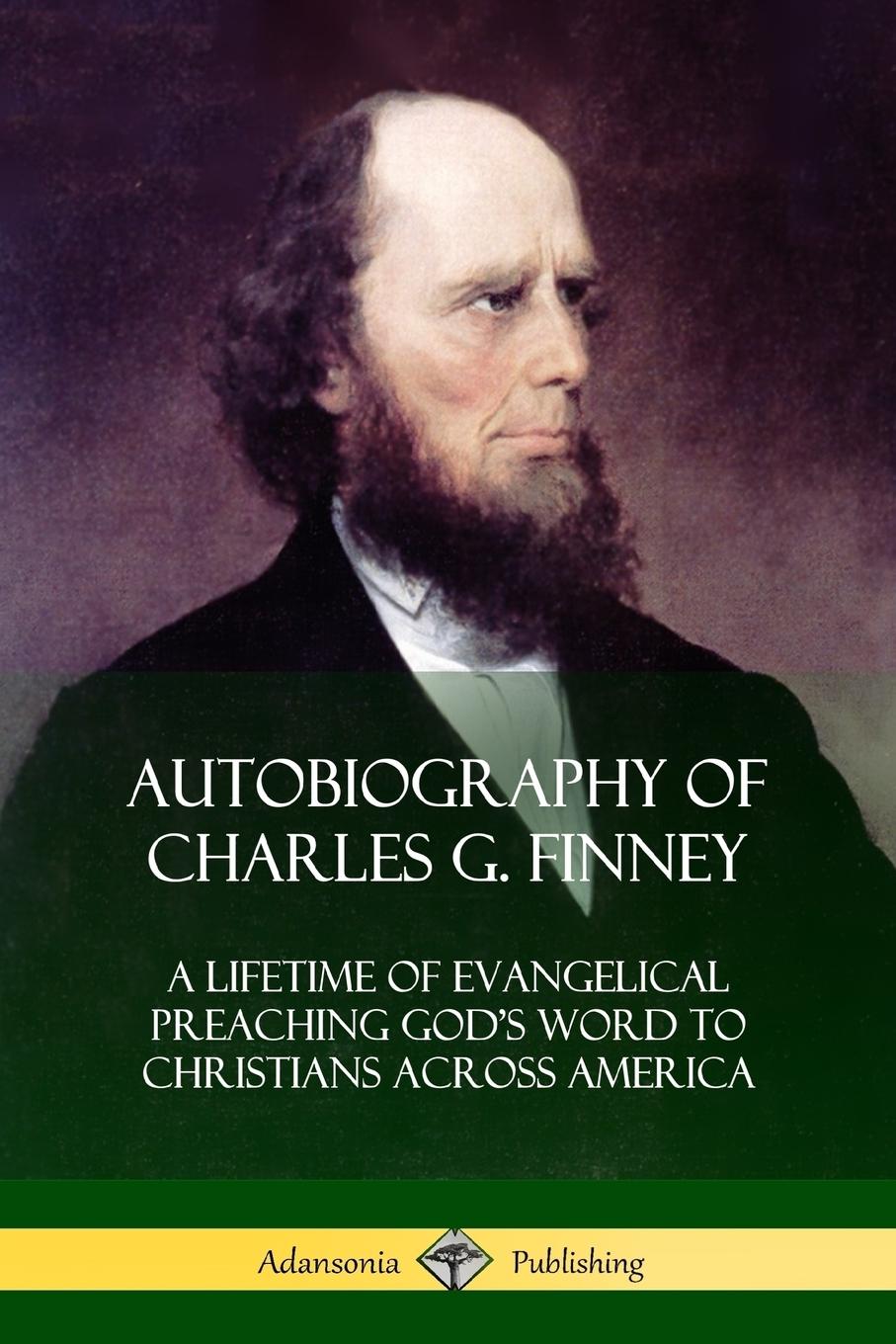 Cover: 9781387998029 | Autobiography of Charles G. Finney | Charles G. Finney | Taschenbuch