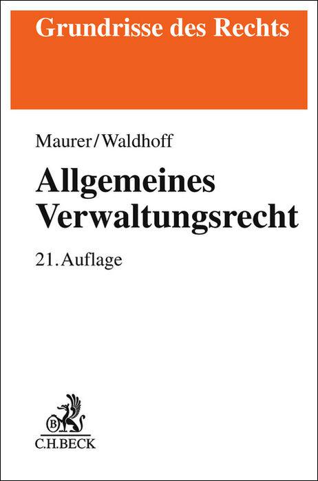 Cover: 9783406805592 | Allgemeines Verwaltungsrecht | Hartmut Maurer (u. a.) | Taschenbuch