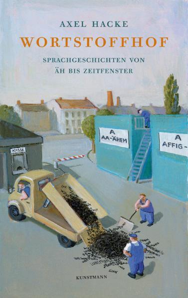 Cover: 9783888975080 | Wortstoffhof | Axel Hacke | Buch | 223 S. | Deutsch | 2008